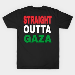 STRAIGHT OUTTA GAZA - Back T-Shirt